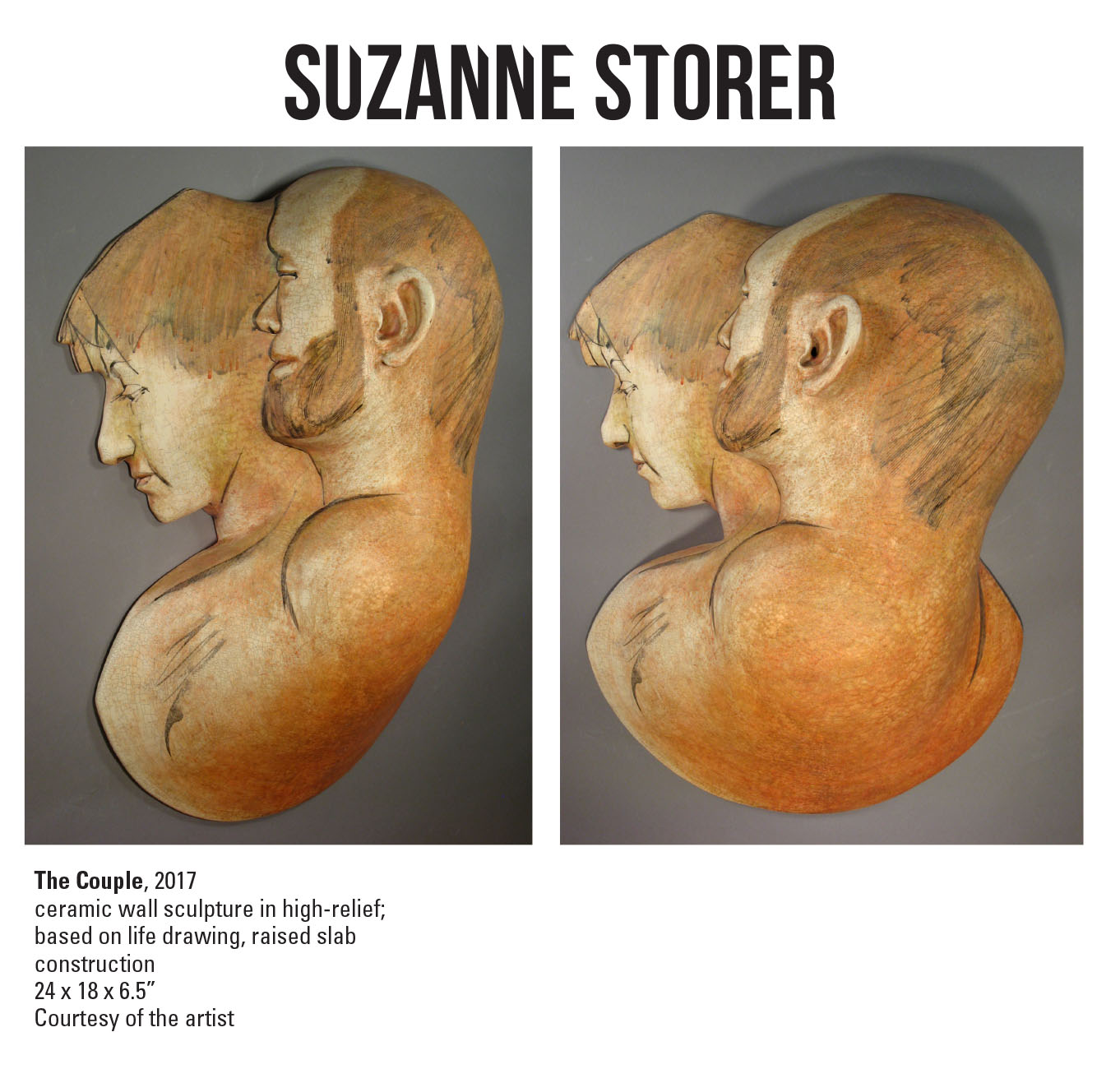 Suzanne Storer, The Couple, 2017. Ceramic wall sculpture in high-relief; based on life drawing, raised slab construction. 24 x 18 x 6.5” Courtesy of the artist. A ceramic wall sculpture of a profile view of two people. Suzanne Storer, The Couple, 2017. Ceramic wall sculpture in high-relief; based on life drawing, raised slab construction. 24 x 18 x 6.5” Courtesy of the artist.