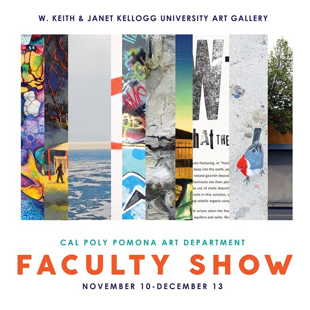 Cal Poly Pomona Art Department, Faculty Show. November 10 - December 13