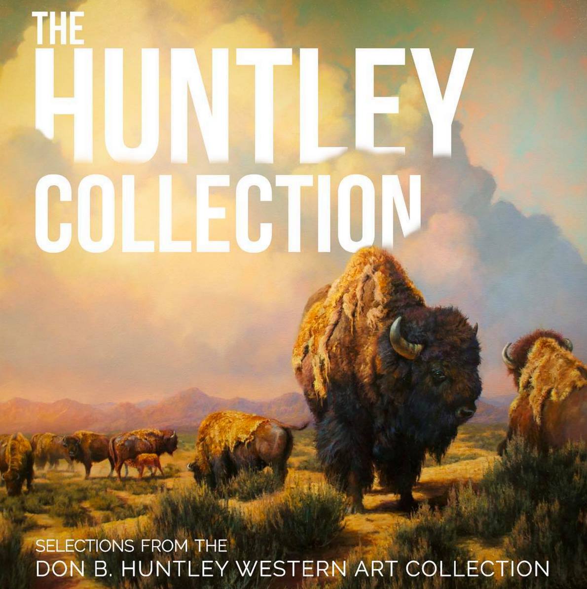 Huntley Collection: Selections from the Don. B Huntley Western Art Collection