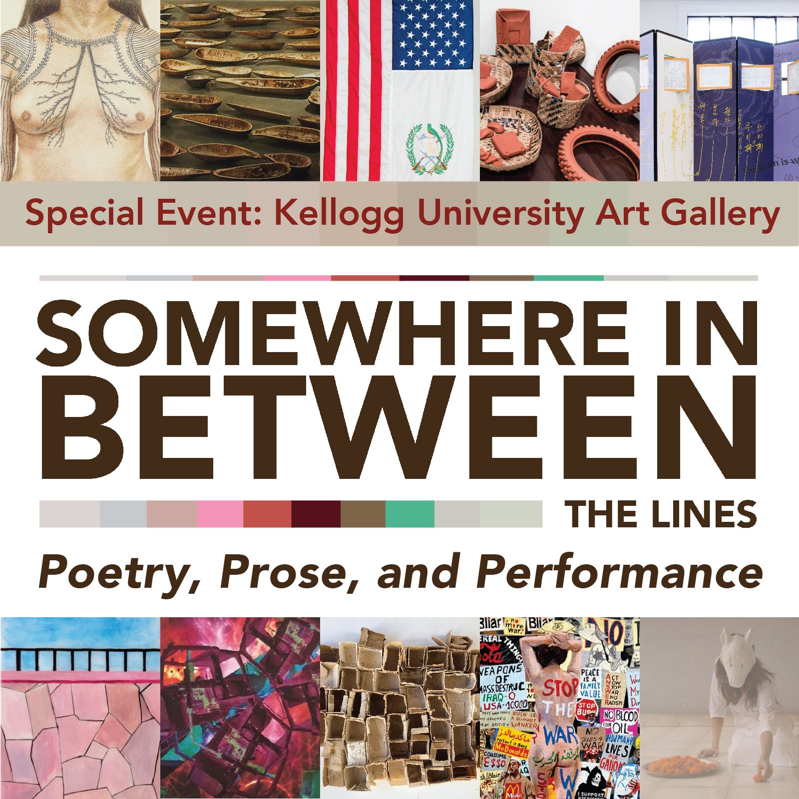 Special Event: Kellogg University Art Gallery. Somewhere in Between the Lines. Poetry, Prose and Performance