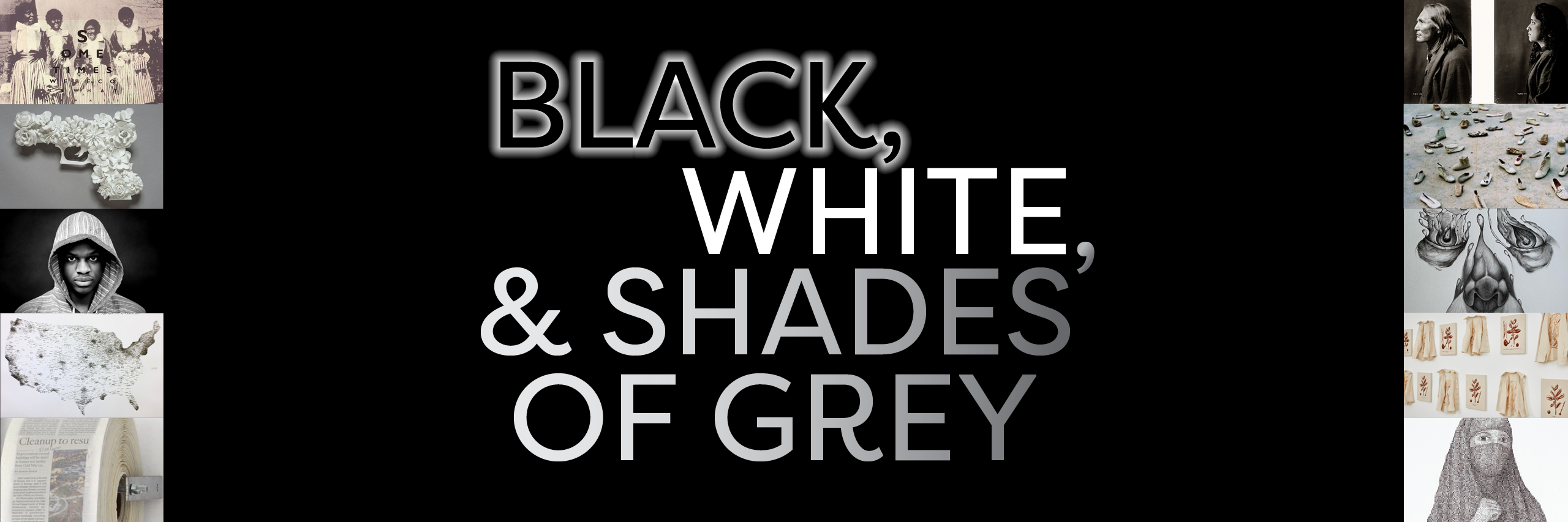 Black White and Shades of Grey