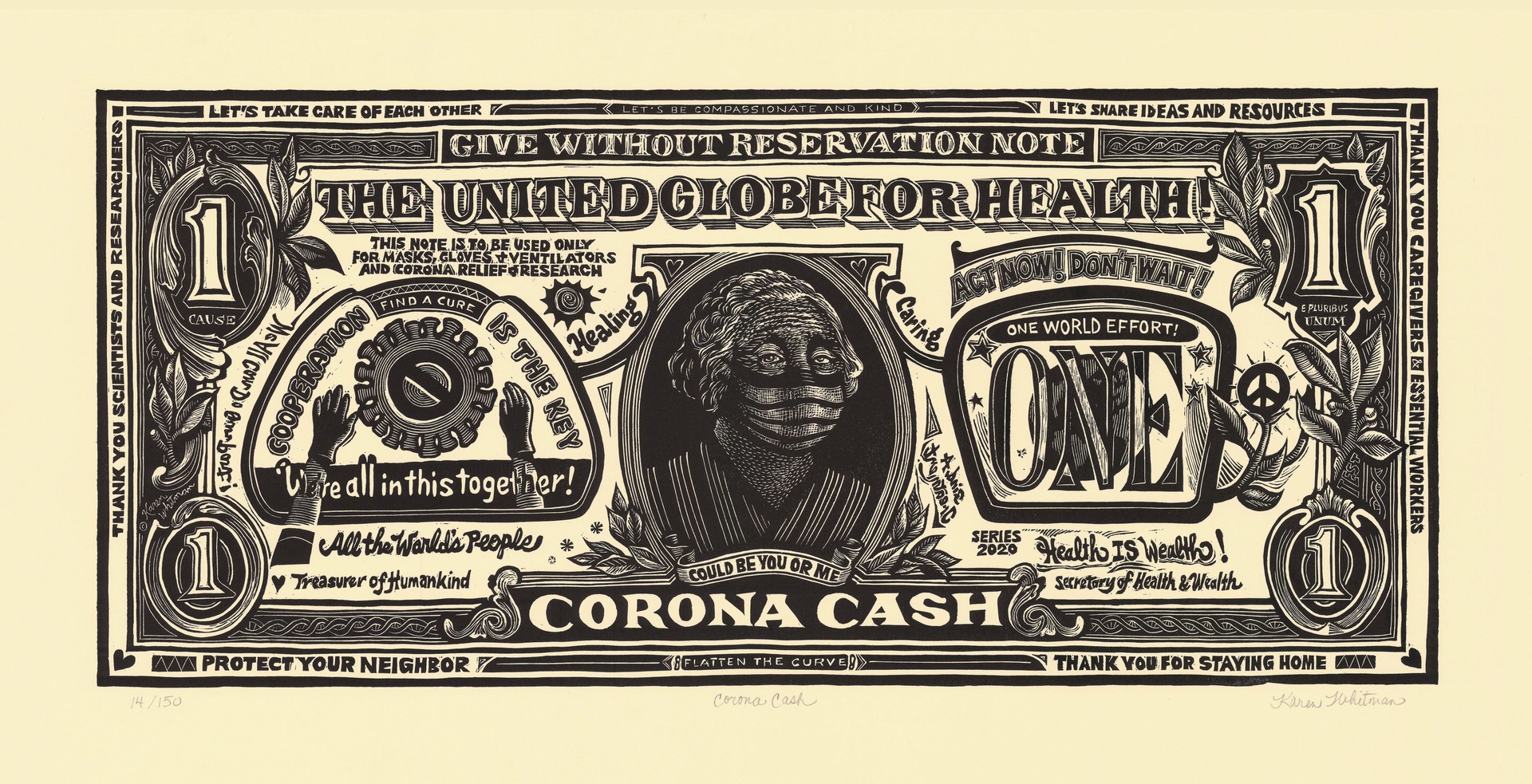artwork of a fake dollar bill modeled after the US $1 bill. It says 'The United Globe For Health' 'Corona Cash'. There are other sayings written into the design like 'we're all in this together' and 'one world effort'. The president in the center of the bill is wearing a surgical mask.