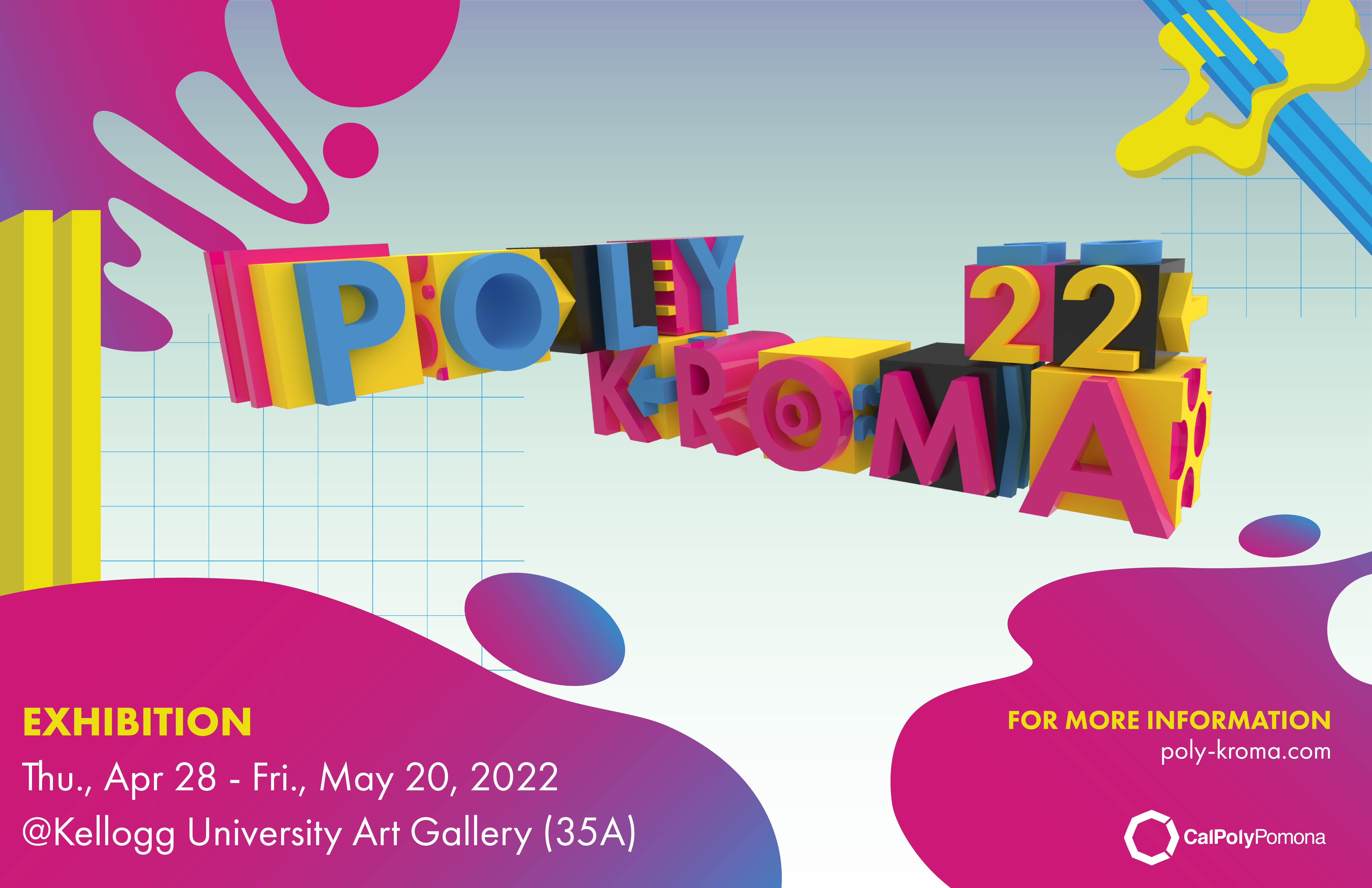 Polykroma 2022 Thursday, April 28 - Sunday, May 22, 2022 @ Kellogg Art Gallery