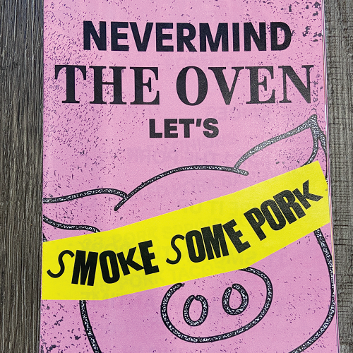 "Nevermind The Oven Let’s Smoke Some Pork" by Yesina Dorado