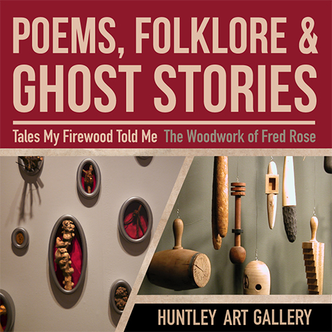 Poems, Folklore and Ghost Stories: Tales My Firewood Told Me The Woodwork of Fred Rose. Huntley Art Gallery.