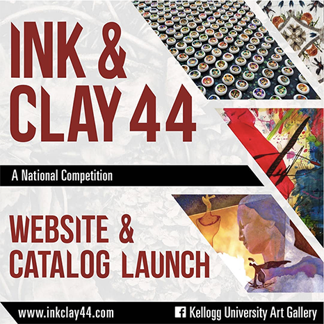 graphic with maroon letters and a diagonal layout featuring various artworks made of ink and clay. Text reads: Ink & Clay 44: A National Competition. Website & Catalog Launch: www.inkclay44.com