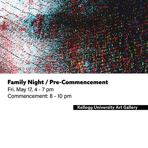 Family Night / Pre-Commencement | Friday, May 17, 4-7pm | Commencement: 8-10pm