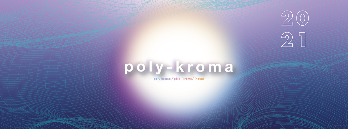 Multicolored graphic that reads: poly-kroma 2021