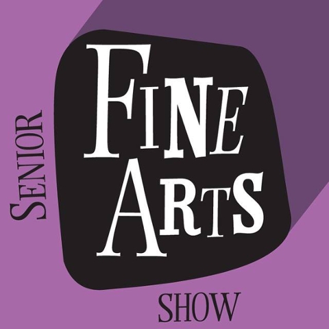 Senior Fine Arts Show