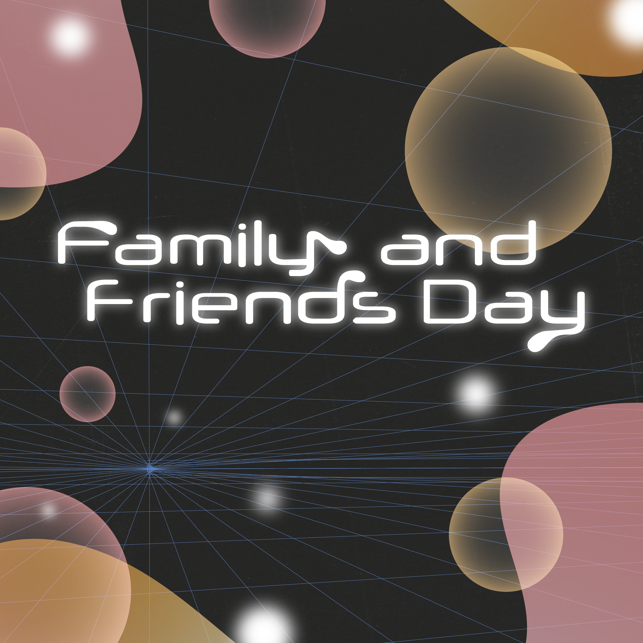Family and Friends Day