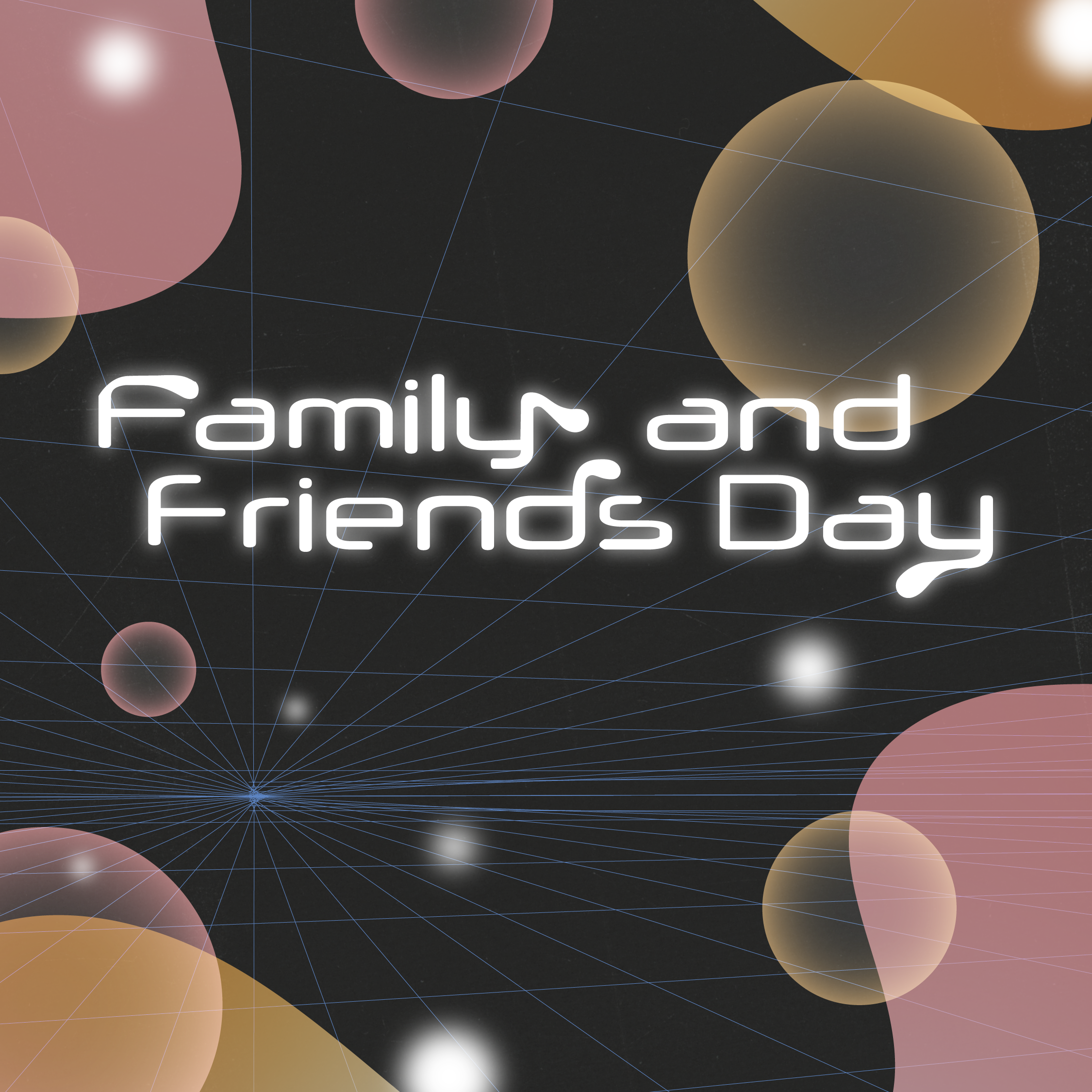 Family & Friends Day