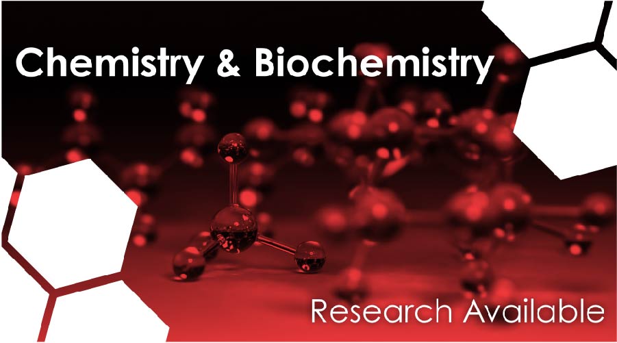 Chemistry and biochemistry research avaialble