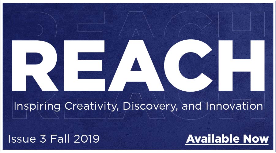 REACH Issue 3 Fall 2019, Available now
