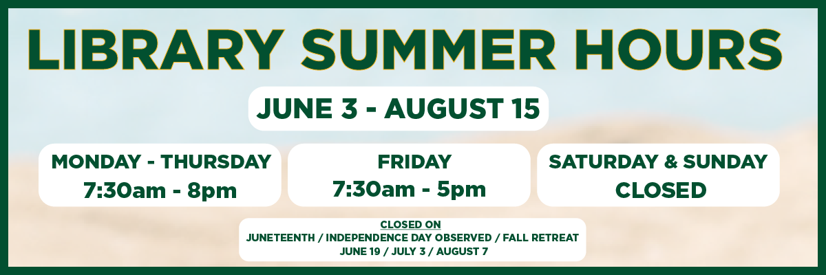 libray summer hours june 3 - august 15 mon-thurs 7:30am - 8pm friday 7:30am - 5pm sat&sun closed closed on juneteenth june 19 independence day observed july 3 fall retreat august 7