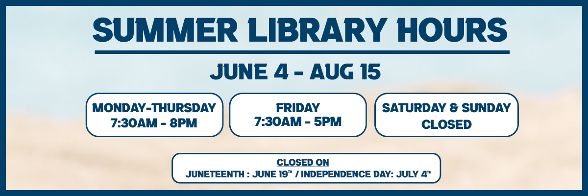 sumber library hours june 4 - aug 15 mon-thur 7:30am-8pm fri 7:30am-5pm sat-sun closed june 19 july 4 closed