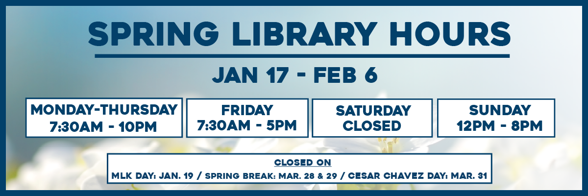 spring library hours jan 17-feb 6 mon-thur 7:30am-10pm fri 7:30am-5pm sat closed sunday 12pm - 8pm closed jan 19,mar 28 and 29 mar 31