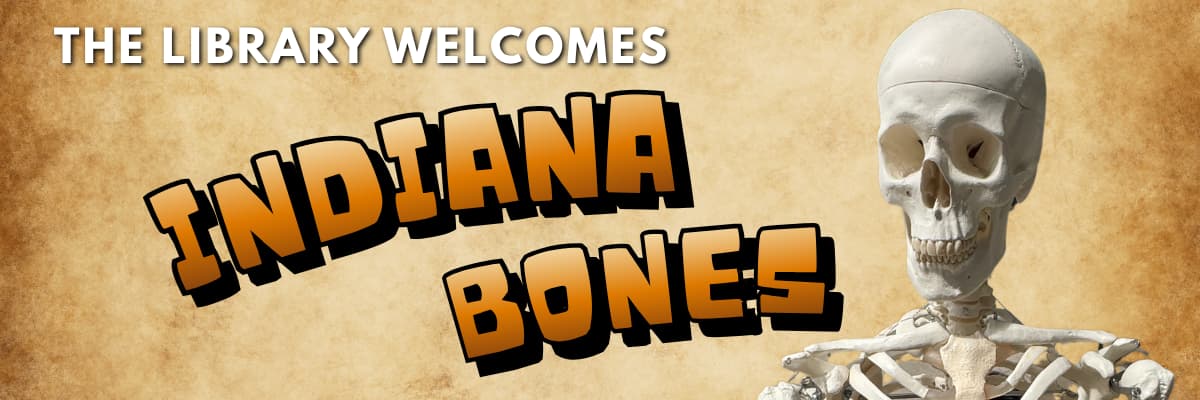 the library welcomes indiana bones