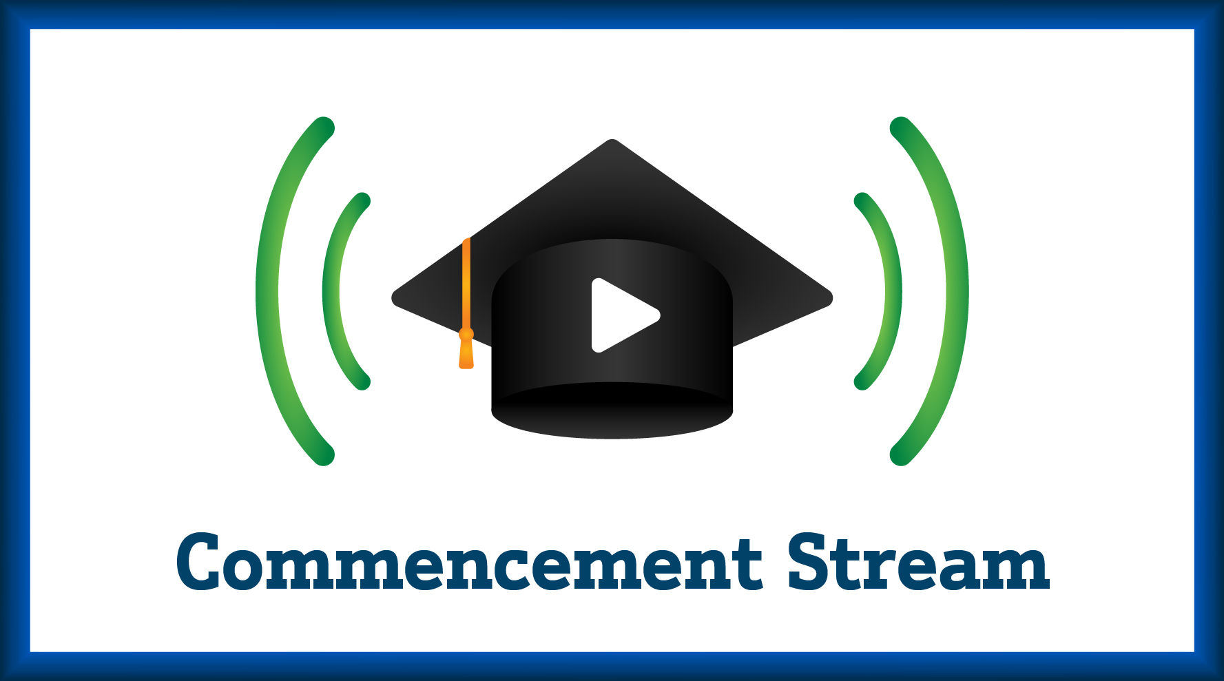 Commencement Stream