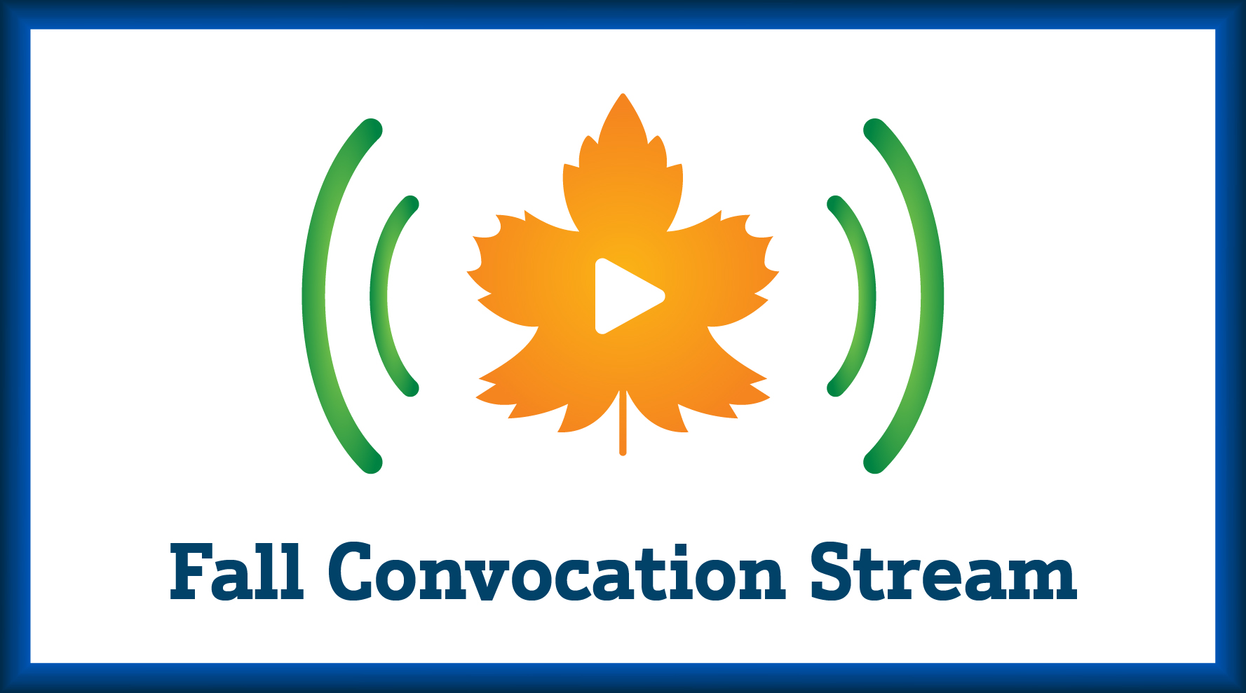 Fall Convocation Stream
