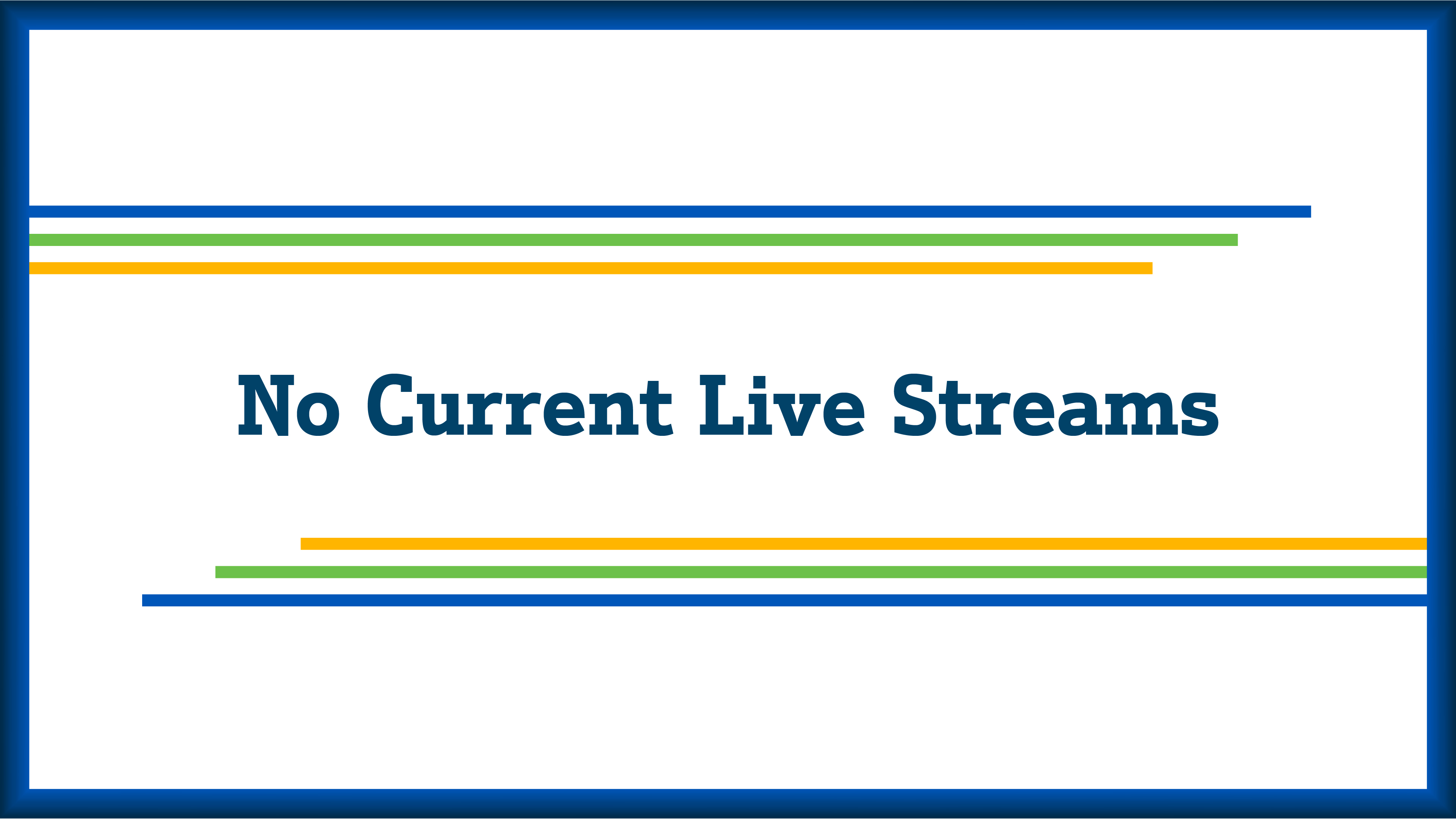 No current streams