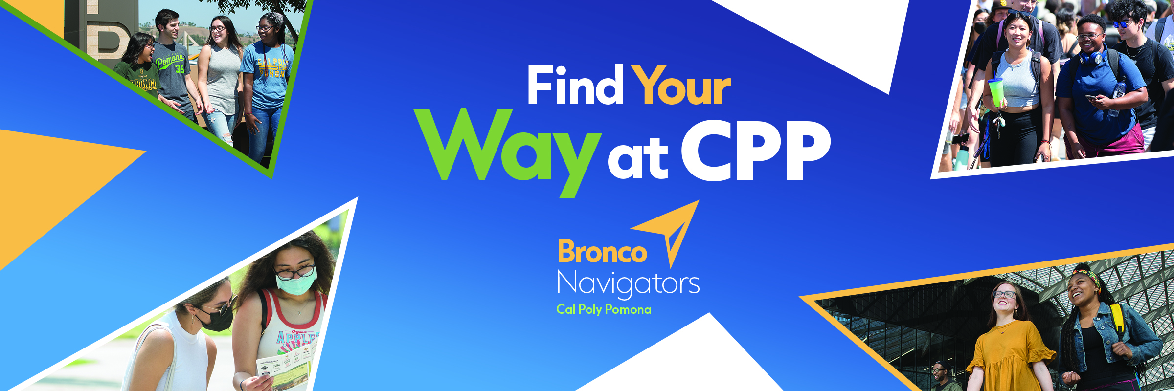 Find your Way at CPP. Bronco Navigators