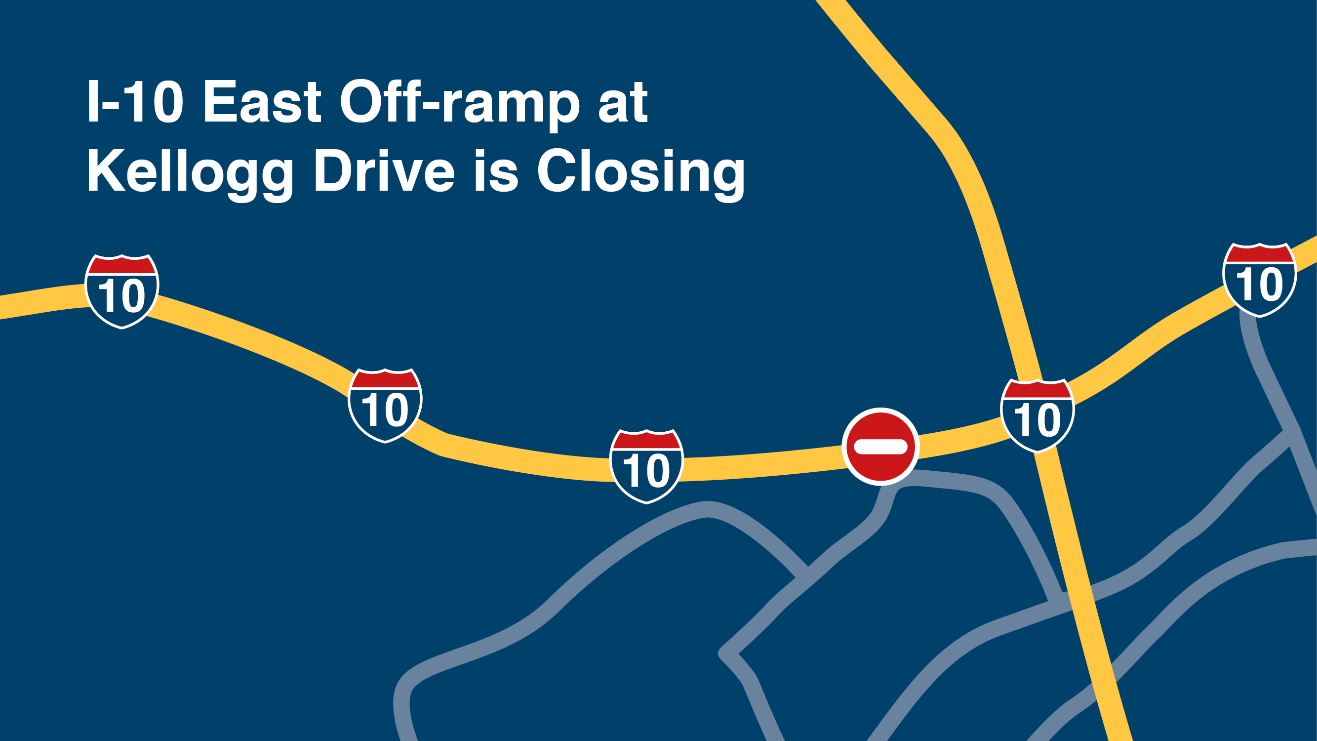 Kellogg East Off-Ramp is Closing.