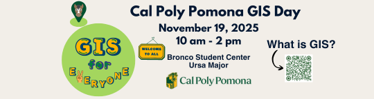 Cal Poly Pomona GIS Day November 19 from 10 a.m. to 2 p.m., GIS for Everyone