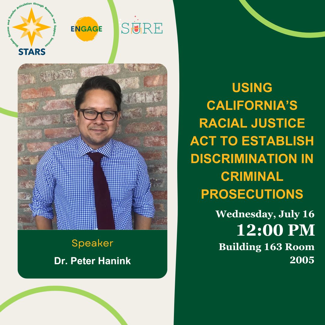 Promotional graphic featuring Dr. Peter Hanink for a seminar titled "Using California's Racial Justice Act to Establish Discrimination in Criminal Prosecutions" on July 16 at 12:00 PM, Building 163 Room 2005.