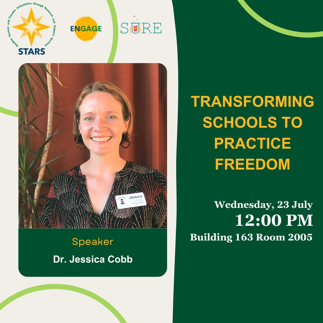 Promotional graphic featuring Dr. Jessica Cobb for a seminar titled "Transforming Schools to Practice Freedom" on July 23 at 12:00 PM, Building 163 Room 2005.