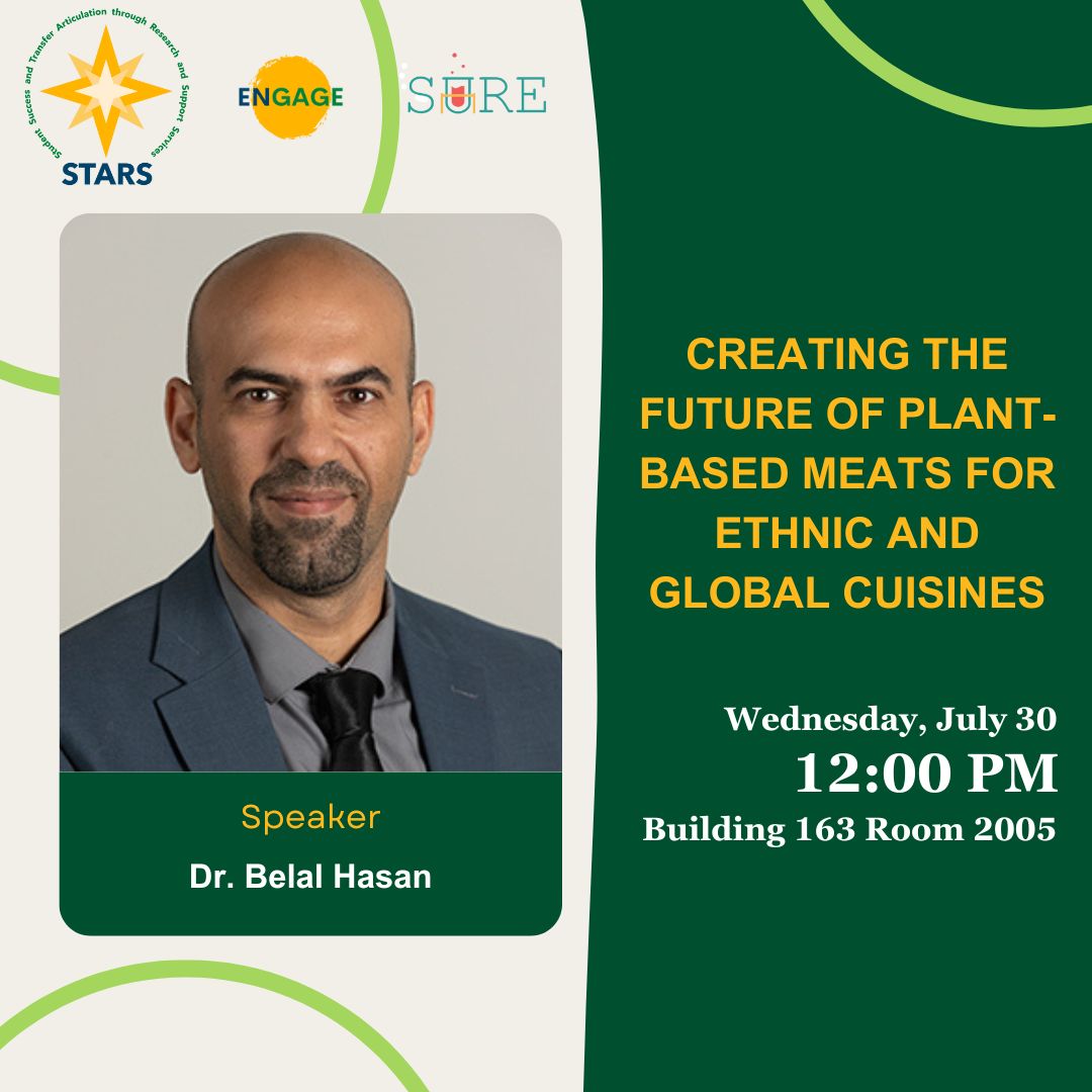 Promotional graphic featuring Dr. Belal Hasan for a seminar titled "Creating the Future of Plant-Based Meats for Ethnic and Global Cuisines" on July 30 at 12:00 PM, Building 163 Room 2005.