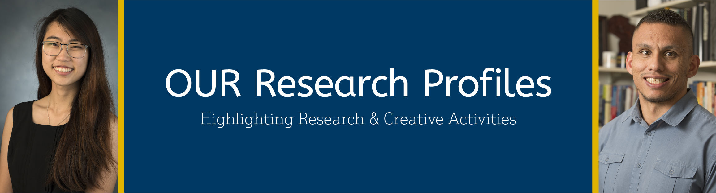 OUR Research Profiles - Highlighting Research & Creative Activities