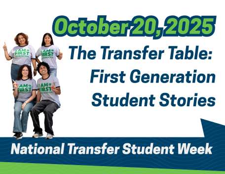 The Transfer Table:  First Generation Student Stories. Featuring a group photo of First-Gen Students