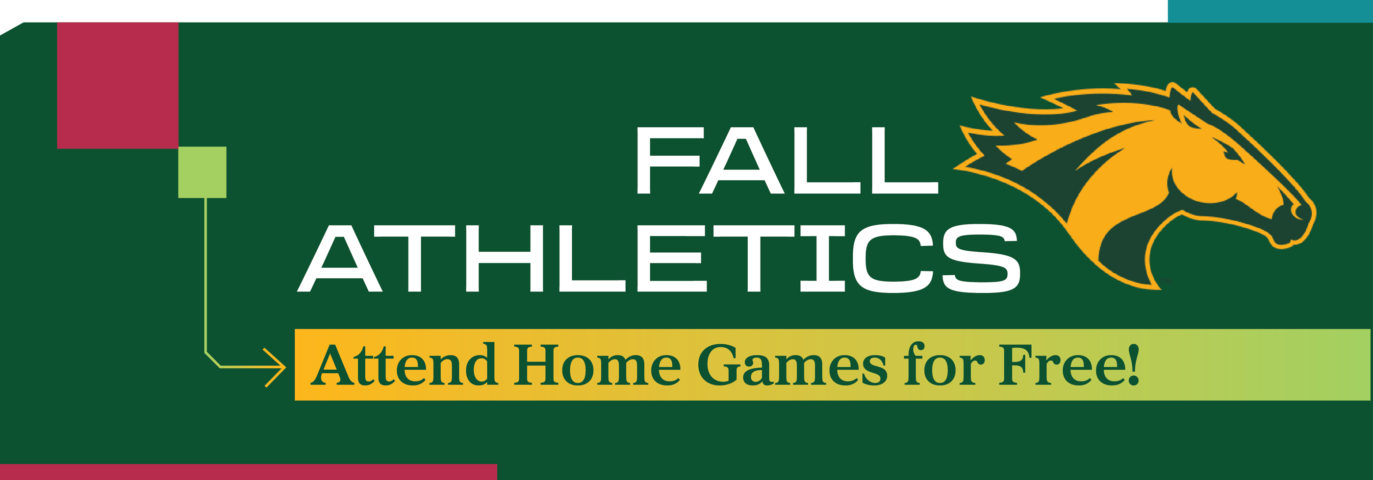 Fall Athletics. Attend a home game for free
