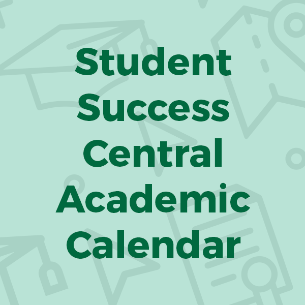 Student Success Central Academic Calendar