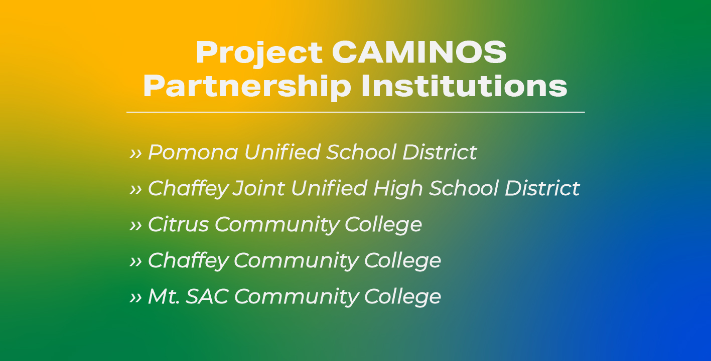 Pomona Unified School District, Chaffey Joint Unified High School District, Citrus Community College, Chaffey Community College, Mt. SAC Community College