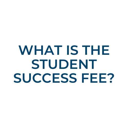 What Is The Student Success Fee?