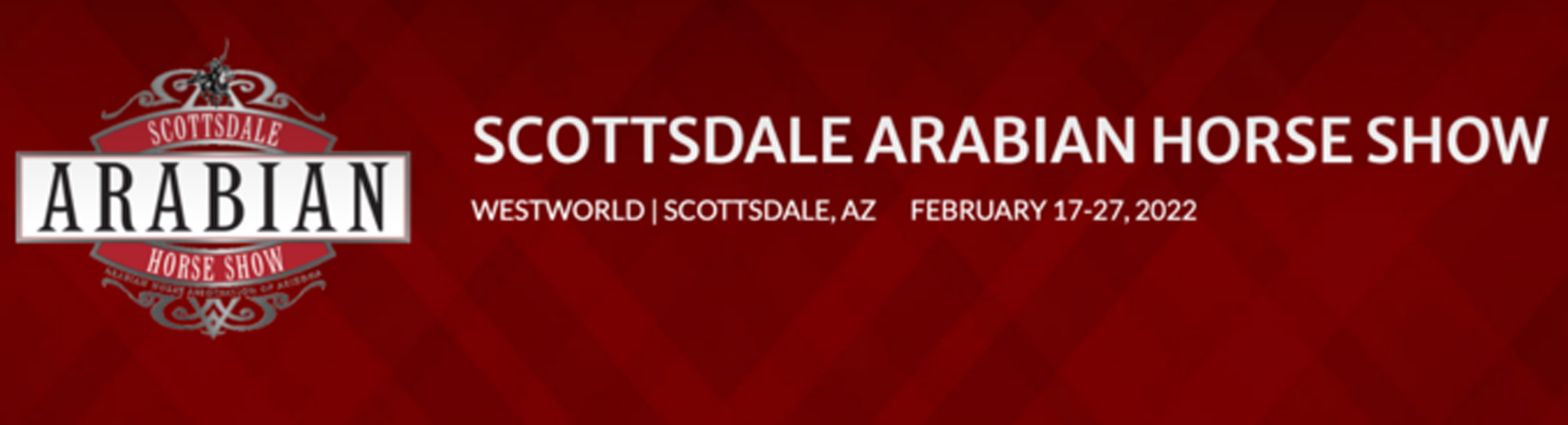 Scottsdale Arabian Horse Show, Westworld February 17 - 27, 2022