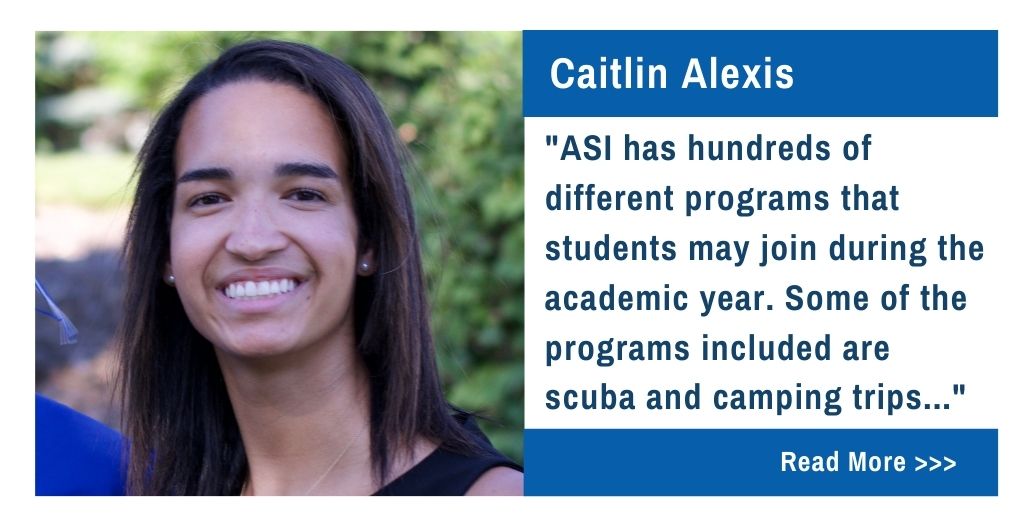Caitlin Alexis.  ASI has hundreds of different programs that students may join during the academic year.  Some of the programs included are scuba and camping trips.