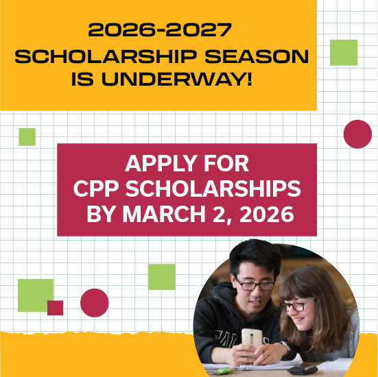 2026-2027 Scholarship Season is Underway! Apply for CPP Scholarships by March 2, 2026!