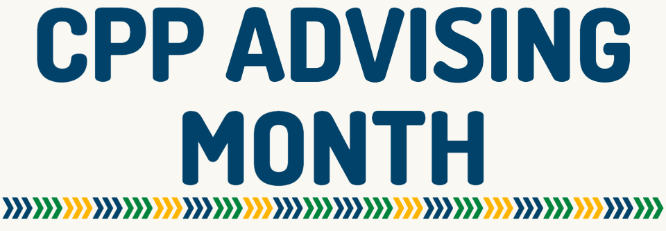 CPP Advising Month above avertically-divided stripe of green, blue and gold 
